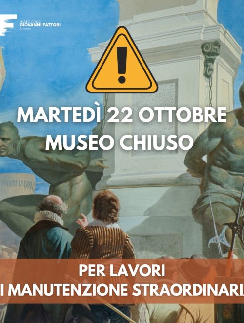 Martedì 22 ottobre 2024 il Museo Fattori resterà chiuso per lavori di manutenzione straordinaria